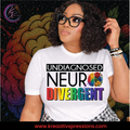 Undiagnosed Neurodivergent Tee