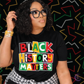 Black History Matters T-Shirt - Colorful Statement Tee