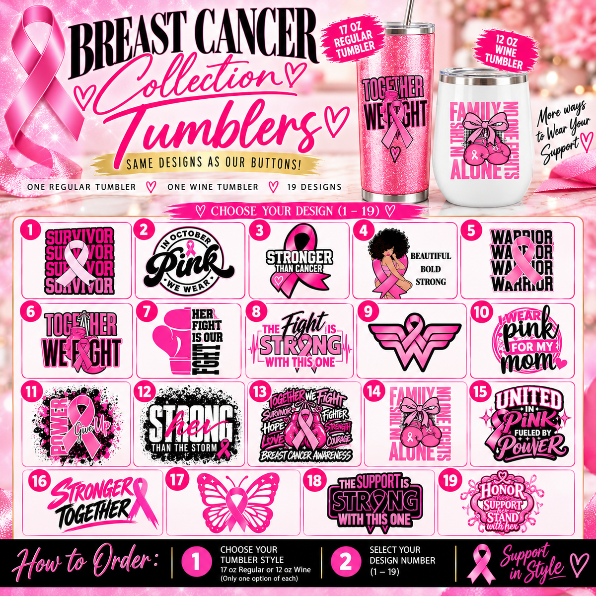 Breast cancer awareness tumblers in 17 oz regular and 12 oz wine styles with a numbered chart of 19 designs.
