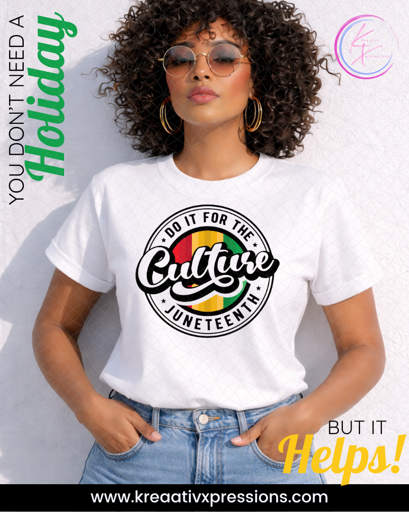 Do It For The Culture Juneteenth Tee