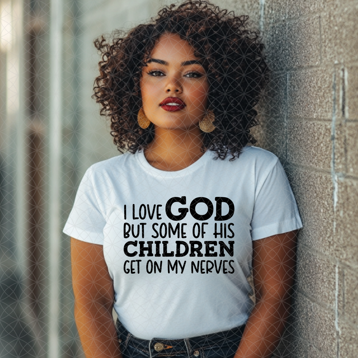 I Love God But Some of His Children Get on My Nerves white graphic tee