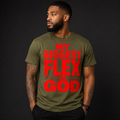 My Biggest Flex is God Graphic Tee - Army Green