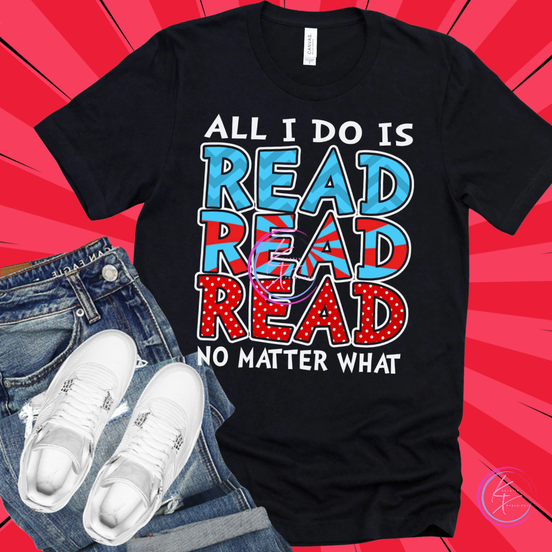 All I Do Is Read - Book Lover Tee (Adults & Kids)