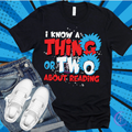 I Know A Thing Or Two About Reading - Book Lover Tee (Adults & Kids)