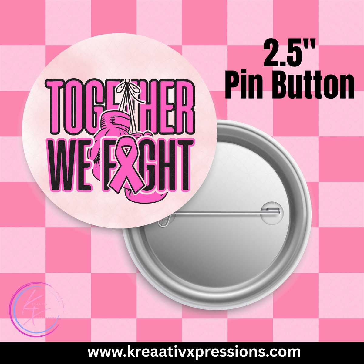 2.5-inch Together We Fight pink awareness ribbon pin button, front and pin back shown