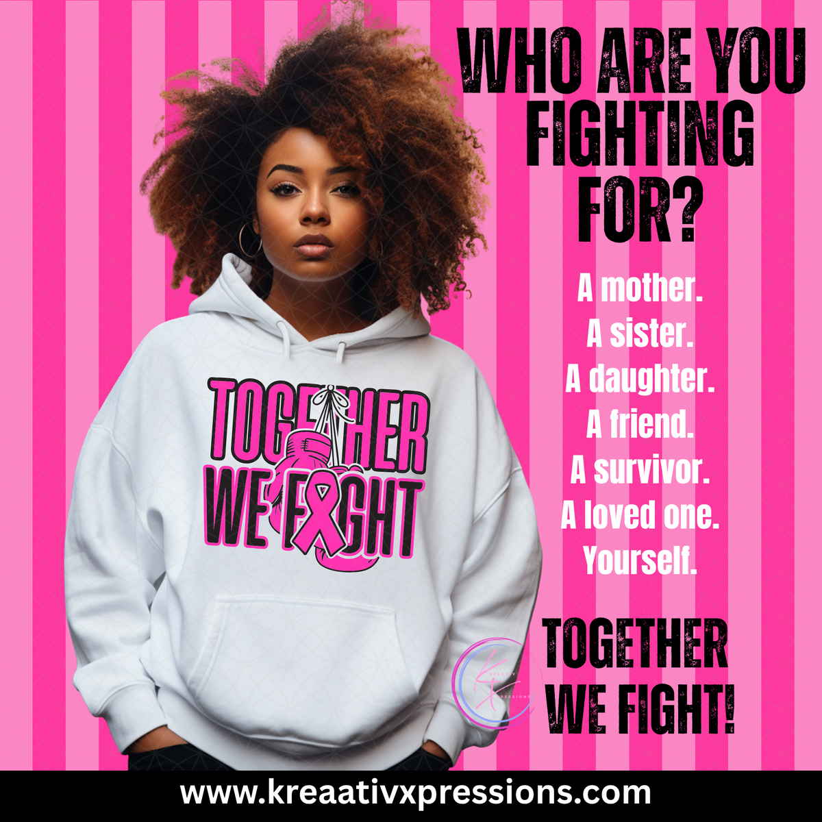 Together We Fight hoodie with pink ribbon design and Who Are You Fighting For message